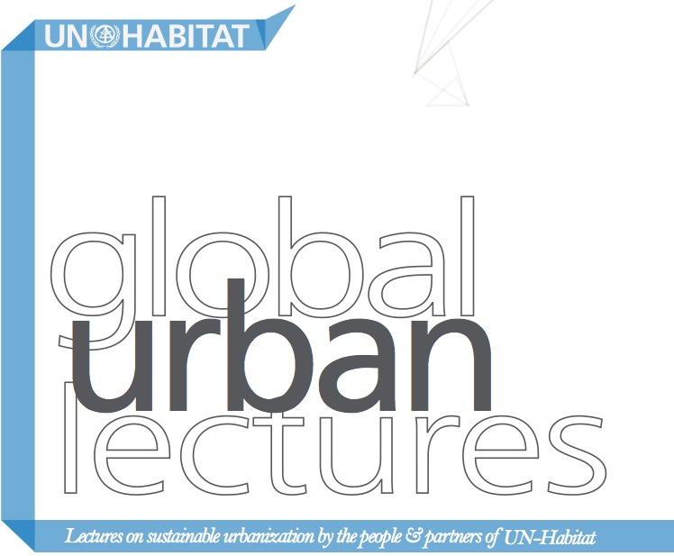 UN-Habitat's free online Global Urban Lectures